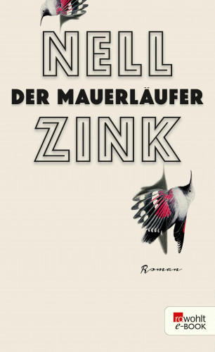 Nell Zink: Der Mauerläufer