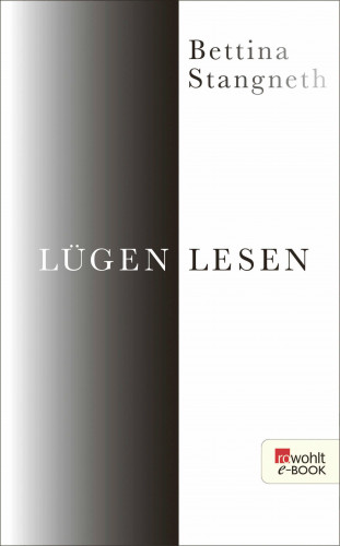 Bettina Stangneth: Lügen lesen