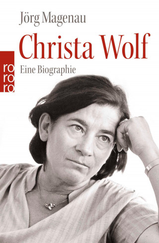 Jörg Magenau: Christa Wolf