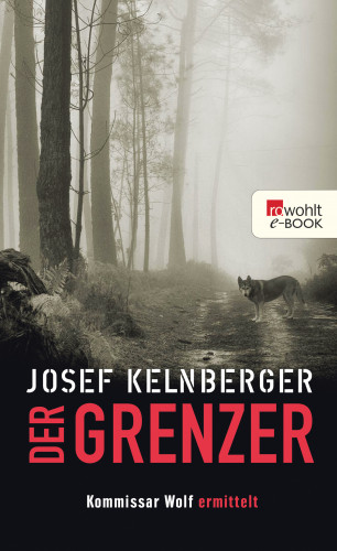 Josef Kelnberger: Der Grenzer