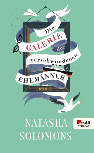 Natasha Solomons: Die Galerie der verschwundenen Ehemänner