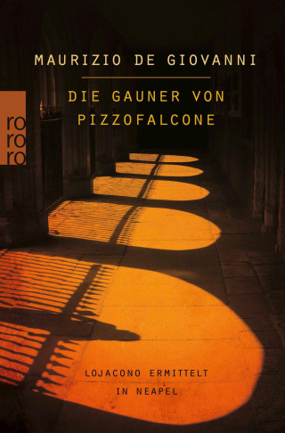 Maurizio de Giovanni: Die Gauner von Pizzofalcone: Lojacono ermittelt in Neapel