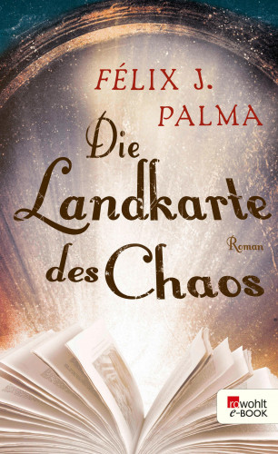 Félix J. Palma: Die Landkarte des Chaos