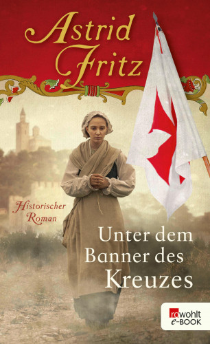 Astrid Fritz: Unter dem Banner des Kreuzes