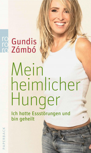 Gundis Zámbó: Mein heimlicher Hunger