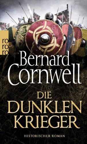 Bernard Cornwell: Die dunklen Krieger