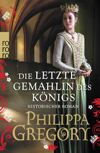 Philippa Gregory: Die letzte Gemahlin des Königs