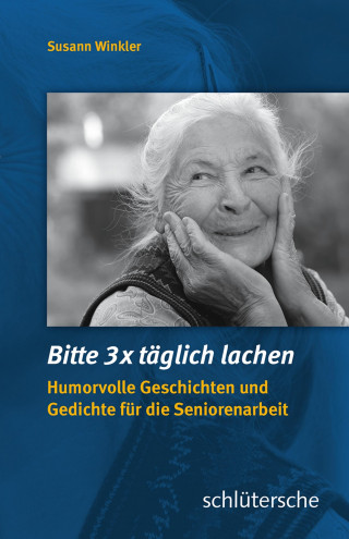 Susann Winkler: Bitte 3x täglich lachen