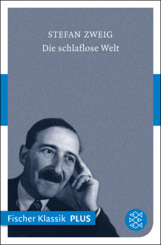 Stefan Zweig: Die schlaflose Welt