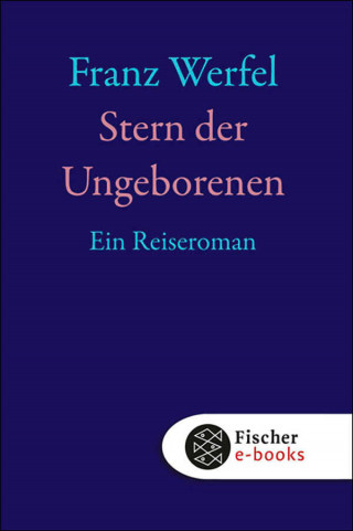 Franz Werfel: Stern der Ungeborenen