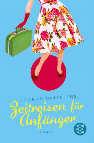 Sharon Griffiths: Zeitreisen für Anfänger