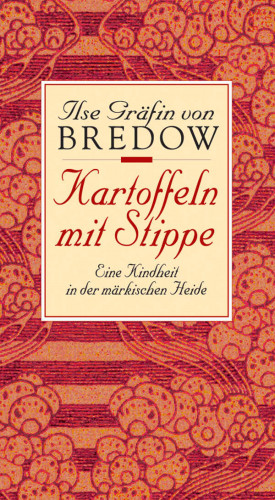 Ilse Gräfin von Bredow: Kartoffeln mit Stippe