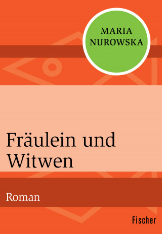 Maria Nurowska: Fräulein und Witwen