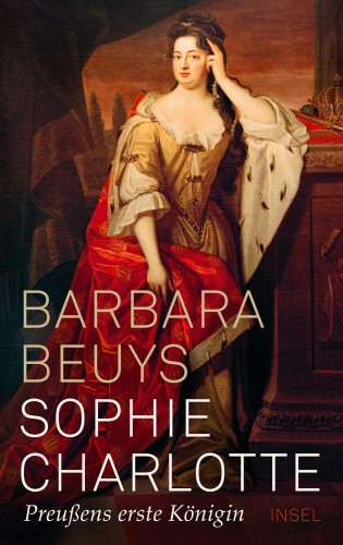 Barbara Beuys: Sophie Charlotte