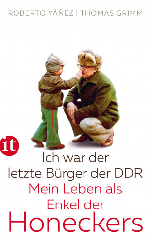 Thomas Grimm, Roberto Yáñez: Ich war der letzte Bürger der DDR