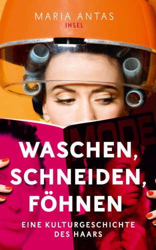 Maria Antas: Waschen, schneiden, föhnen