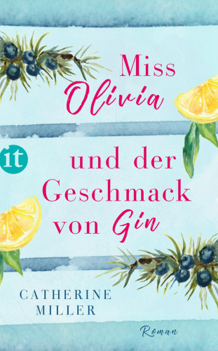 Catherine Miller: Miss Olivia und der Geschmack von Gin