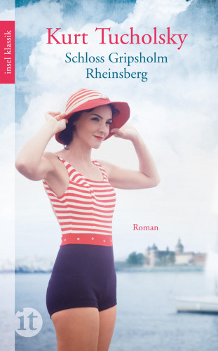 Kurt Tucholsky: Rheinsberg. Schloß Gripsholm