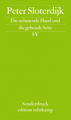 Peter Sloterdijk: Die nehmende Hand und die gebende Seite