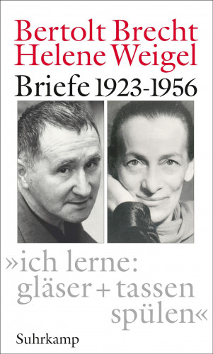 Bertolt Brecht, Helene Weigel: »ich lerne: gläser + tassen spülen«