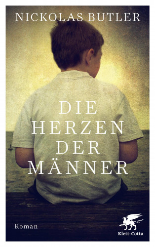 Nickolas Butler: Die Herzen der Männer