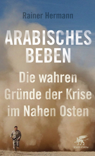 Rainer Hermann: Arabisches Beben