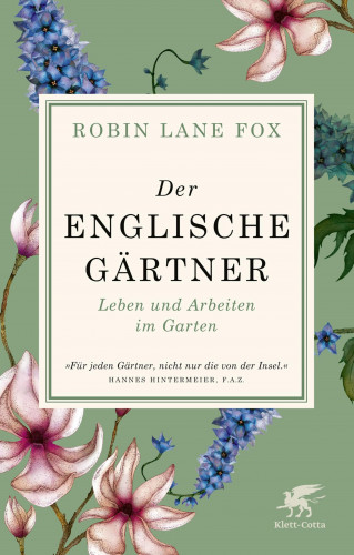 Robin Lane Fox: Der englische Gärtner