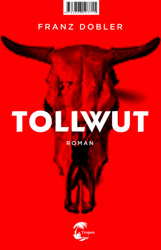 Franz Dobler: Tollwut