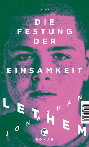 Jonathan Lethem: Die Festung der Einsamkeit