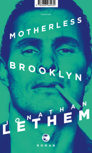 Jonathan Lethem: Motherless Brooklyn