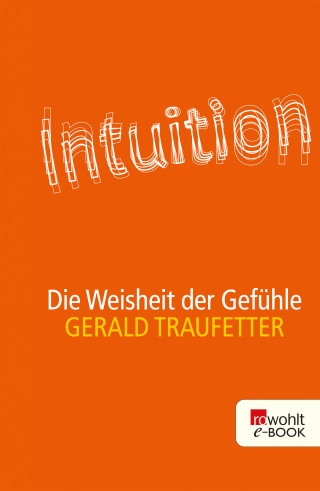 Gerald Traufetter: Intuition