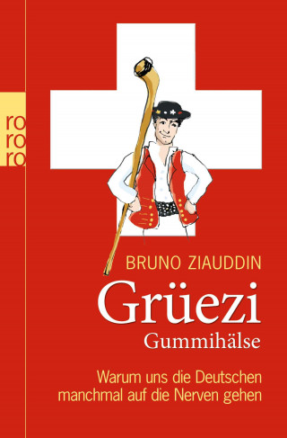 Bruno Ziauddin: Grüezi Gummihälse