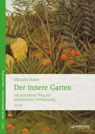 Michaela Huber: Der innere Garten