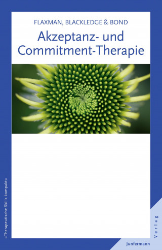 Paul E. Flaxman: Akzeptanz- und Commitment-Therapie