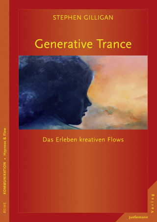 Stephen Gilligan: Generative Trance