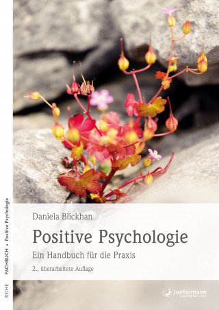 Daniela Blickhan: Positive Psychologie