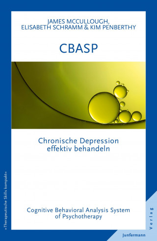 James P. McCullough, Elisabeth Schramm, Kim Penberthy: CBASP - Cognitive Behavioral Analysis System of Psychotherapy