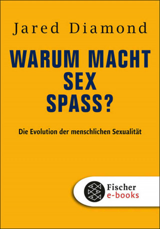 Jared Diamond: Warum macht Sex Spaß?