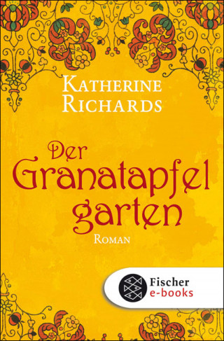Katherine Richards: Der Granatapfelgarten