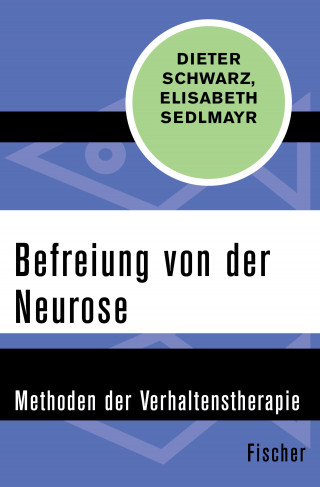 Dieter Schwarz, Elisabeth Sedlmayr: Befreiung von der Neurose