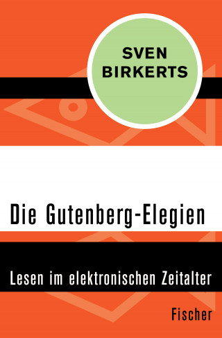 Sven Birkerts: Die Gutenberg-Elegien
