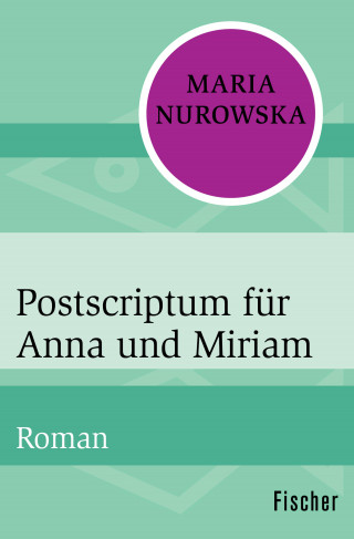 Maria Nurowska: Postscriptum für Anna und Miriam