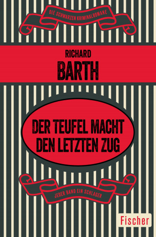 Richard Barth: Der Teufel macht den letzten Zug