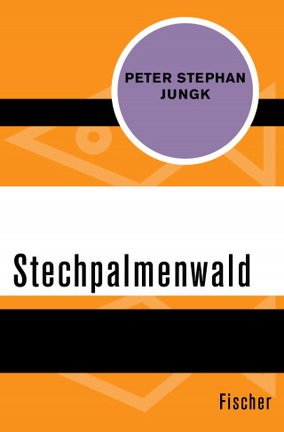 Peter Stephan Jungk: Stechpalmenwald