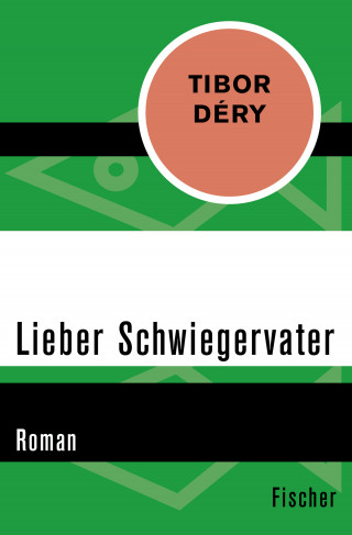 Tibor Déry: Lieber Schwiegervater