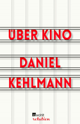Daniel Kehlmann: Über Kino
