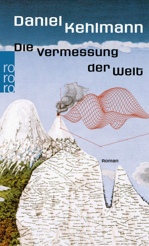 Daniel Kehlmann: Die Vermessung der Welt