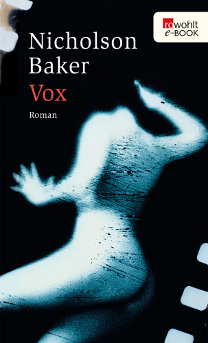 Nicholson Baker: Vox
