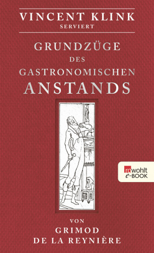 Vincent Klink, Alexandre Balthazar Laurent Grimod de la Reynière: Grundzüge des gastronomischen Anstands