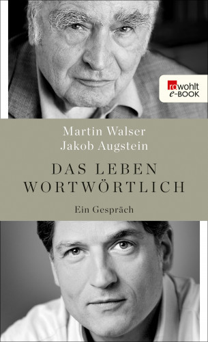 Martin Walser, Jakob Augstein: Das Leben wortwörtlich